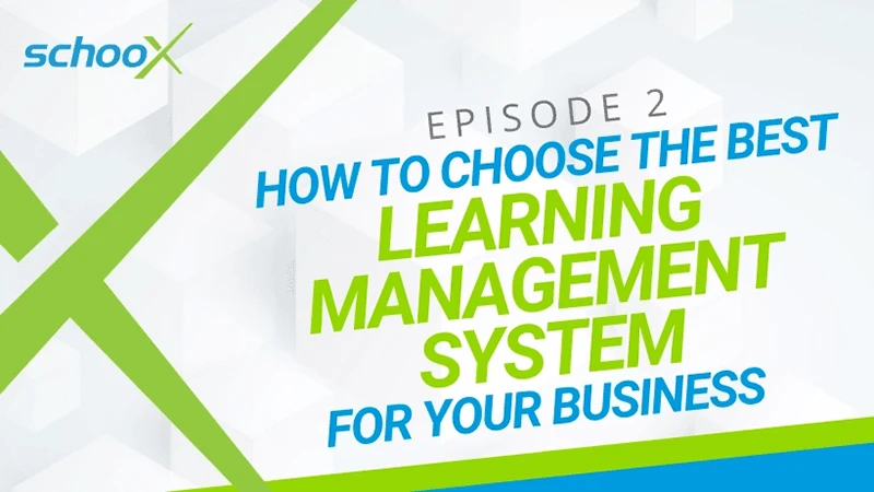 Text graphic titled 'Episode 2: How to Choose the Best Learning Management System for Your Business' with a modern background.