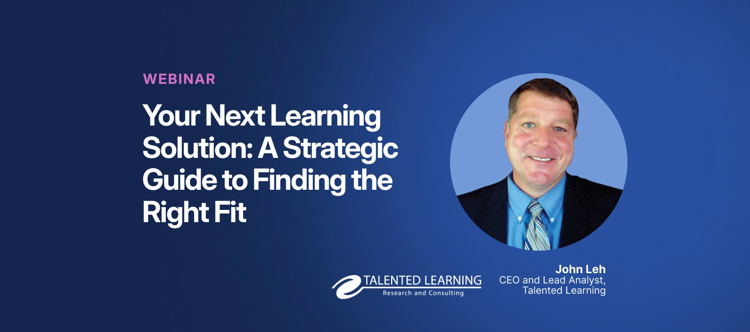 Your Next Learning Solution Webinar feat. John Leh of Talented Learning